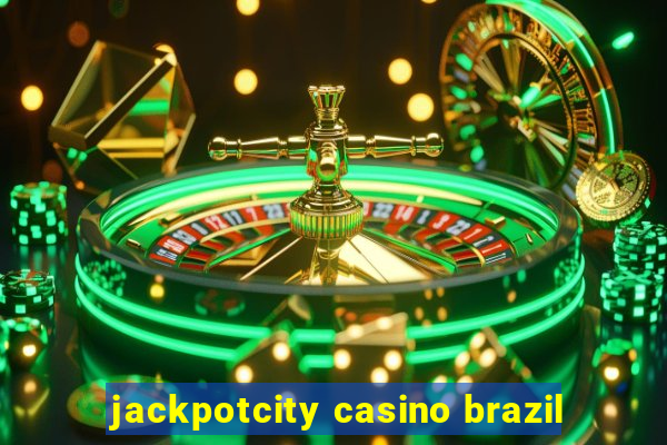 jackpotcity casino brazil